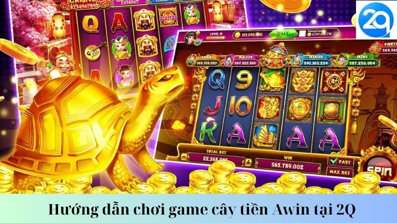 Các loại game cây tiền Awin phổ biến